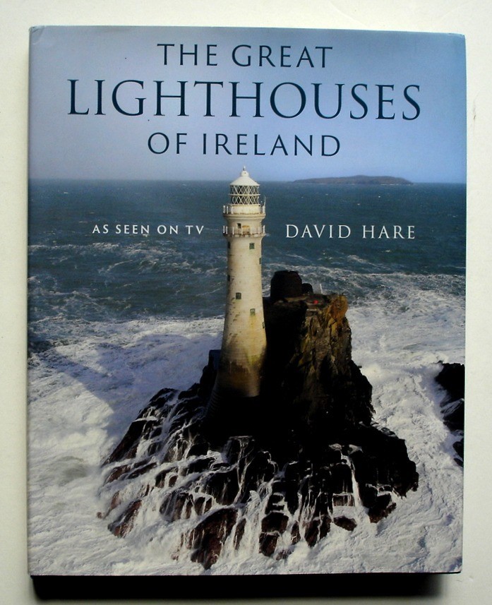 The Great Lighthouses of Ireland, 1st Edition HC/DJ, David Hare