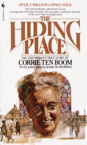 The Hiding Place: The Triumphant True Story of Corrie Ten Boom The Hiding Place: The Triumphant True Story of Corrie Ten Boom