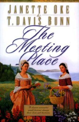 The Meeting Place (Song of Acadia #1) - Hardcover By Janette Oke - GOOD