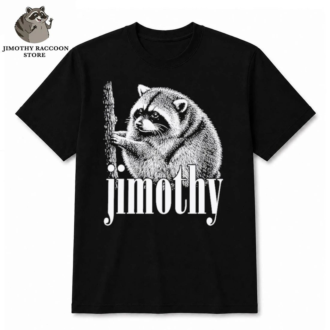 Official Jimothy The Raccoon Black Short Sleeve Unisex All Size S-234XL