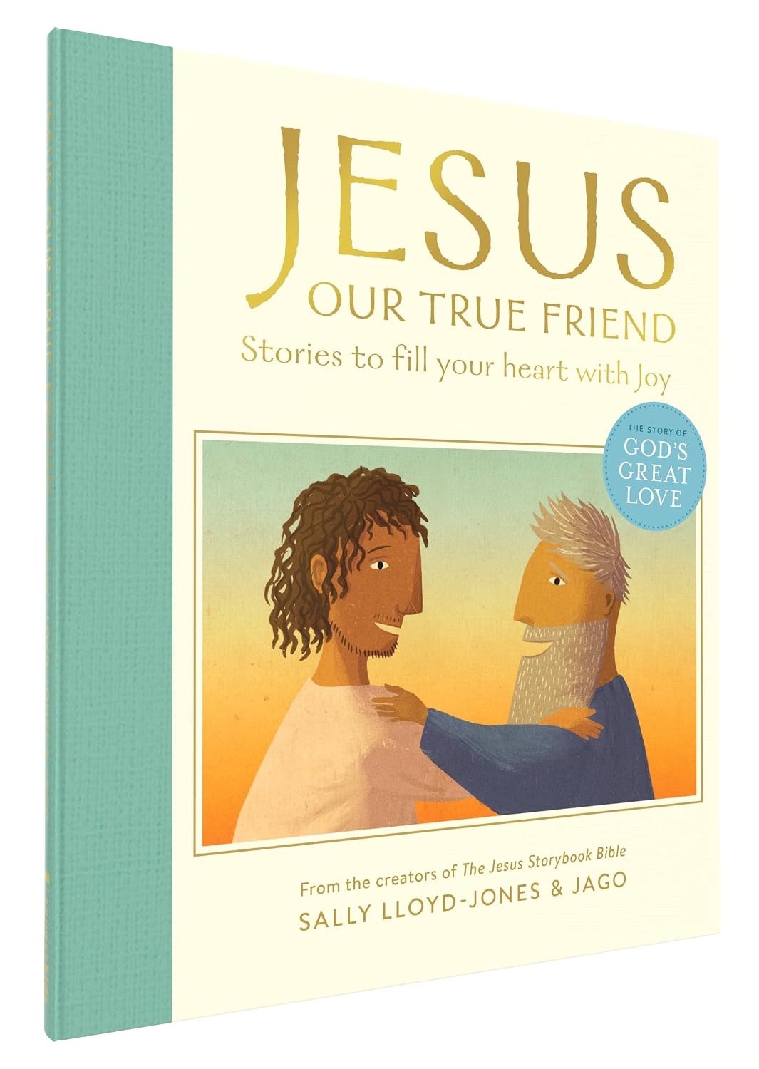 Jesus, Our True Friend: Stories to Fill Your Heart With Joy by Lloyd-Jones NEW