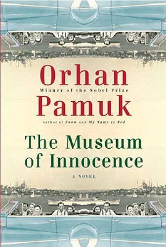 The Museum of Innocence - Hardcover By Pamuk, Orhan - GOOD The Museum of Innocence - Hardcover By Pamuk, Orhan - GOOD