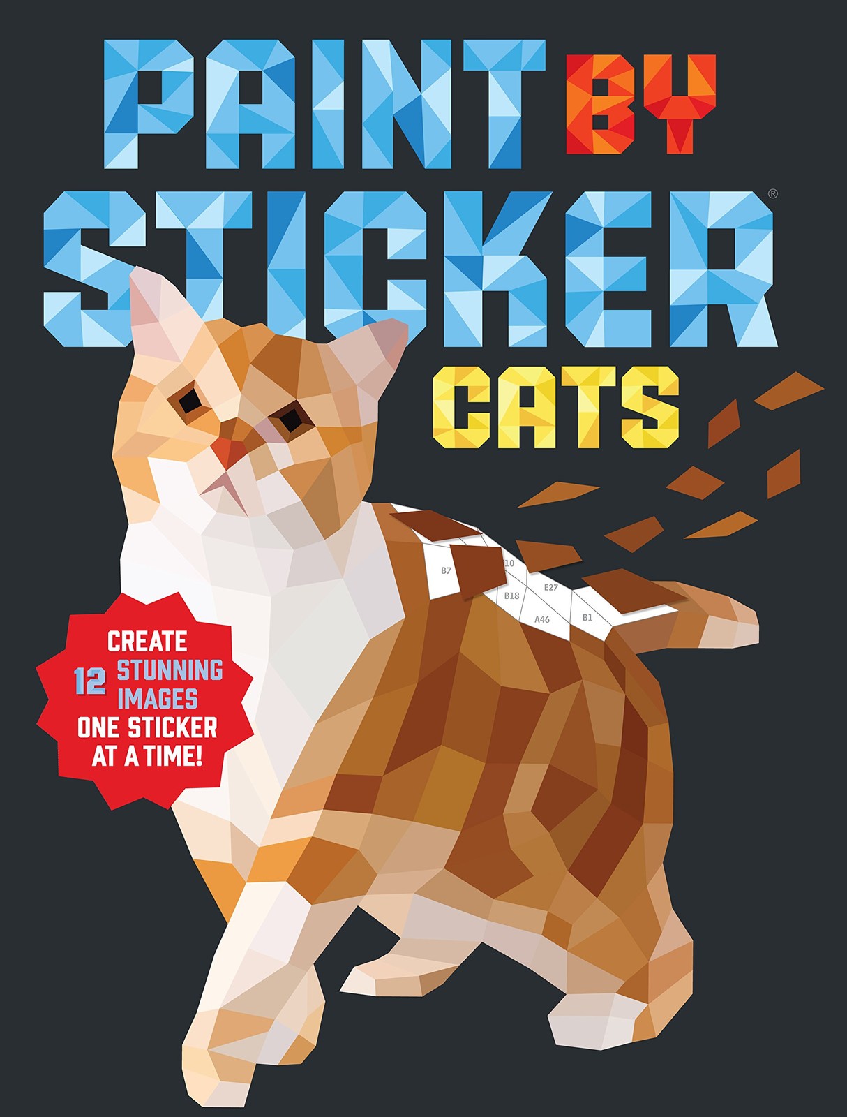 Paint by Sticker (Official): Cats: Create 12 Stunning Images One Sticker at ... Paint by Sticker (Official): Cats: Create 12 Stunning Images One Sticker at ...