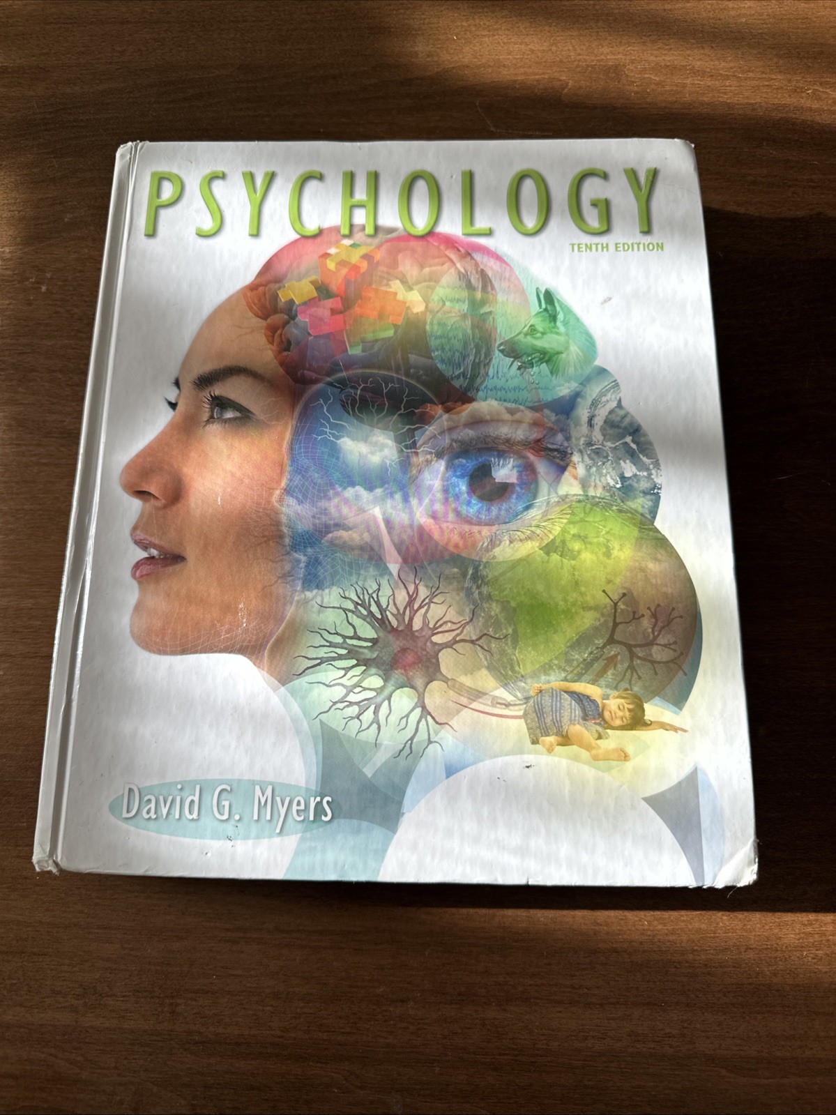 Psychology, 10th Edition - Hardcover By Myers, David G NO WRITING ON TEXT Psychology, 10th Edition - Hardcover By Myers, David G NO WRITING ON TEXT