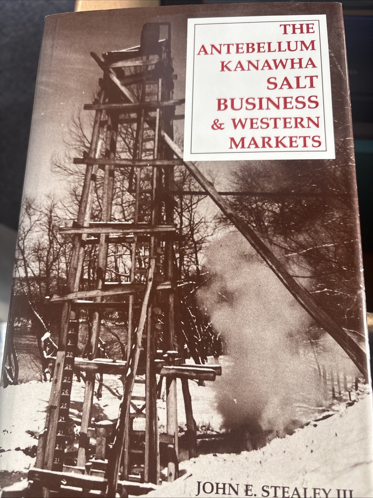 The Antebellum Kanawha Salt Business and Western Markets HC DJ 1st Edition 1993 The Antebellum Kanawha Salt Business and Western Markets HC DJ 1st Edition 1993