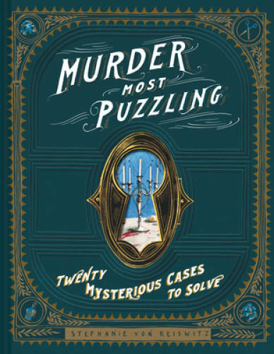 Murder Most Puzzling: 20 Mysterious Cases to Solve - Hardcover - VERY GOOD Murder Most Puzzling: 20 Mysterious Cases to Solve - Hardcover - VERY GOOD