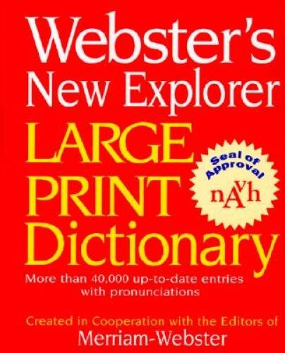 Webster\'s New Explorer Large Print Dictionary - Hardcover - GOOD Webster\'s New Explorer Large Print Dictionary - Hardcover - GOOD