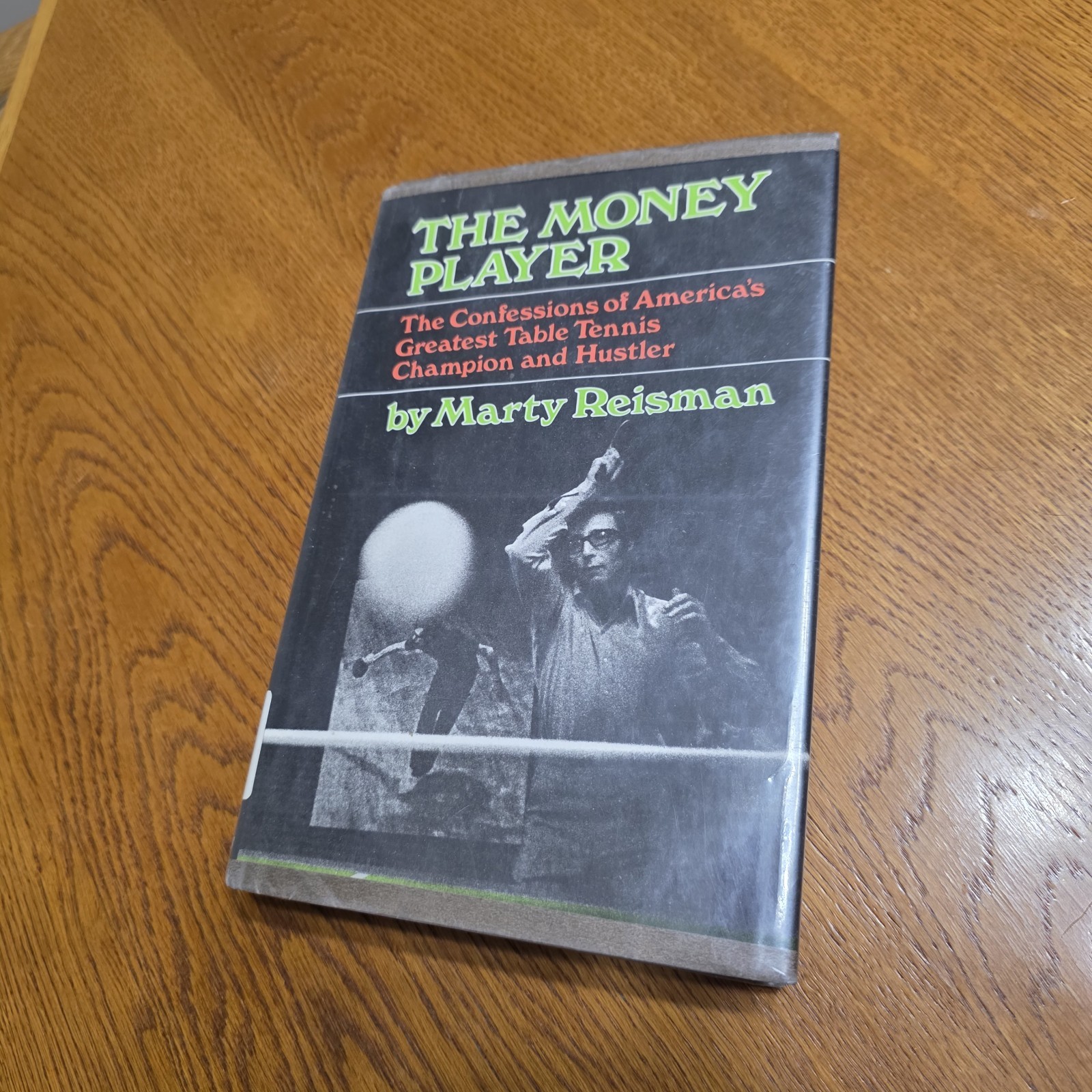 The Money Player: The Confessions of America’s Greatest Table Tennis Champion The Money Player: The Confessions of America’s Greatest Table Tennis Champion