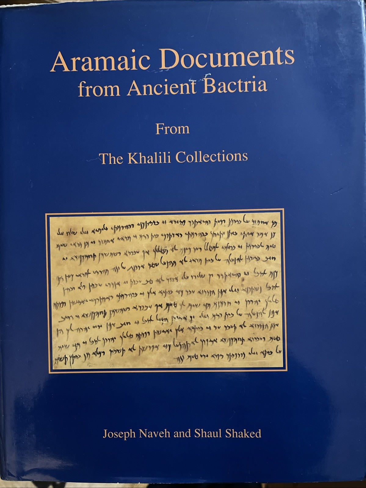 Aramaic Documents from Ancient Bactria (Studies in the Khalili Collection) Aramaic Documents from Ancient Bactria (Studies in the Khalili Collection)