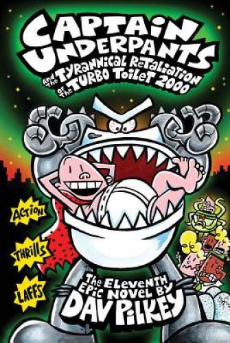 Captain Underpants and the Tyrannical Retaliation of the Turbo Toilet 200 - GOOD Captain Underpants and the Tyrannical Retaliation of the Turbo Toilet 200 - GOOD