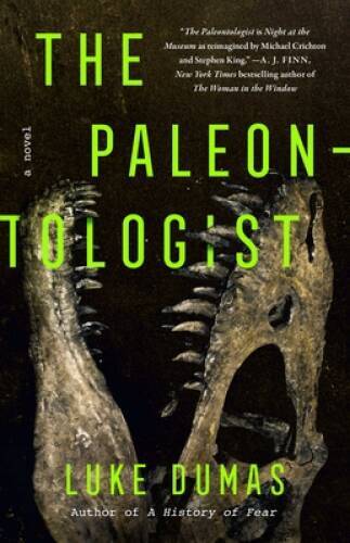 The Paleontologist: A Novel - Hardcover By Dumas, Luke - ACCEPTABLE The Paleontologist: A Novel - Hardcover By Dumas, Luke - ACCEPTABLE