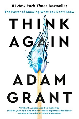 Think Again: The Power of Knowing What You Don\'t Know By Adam G 