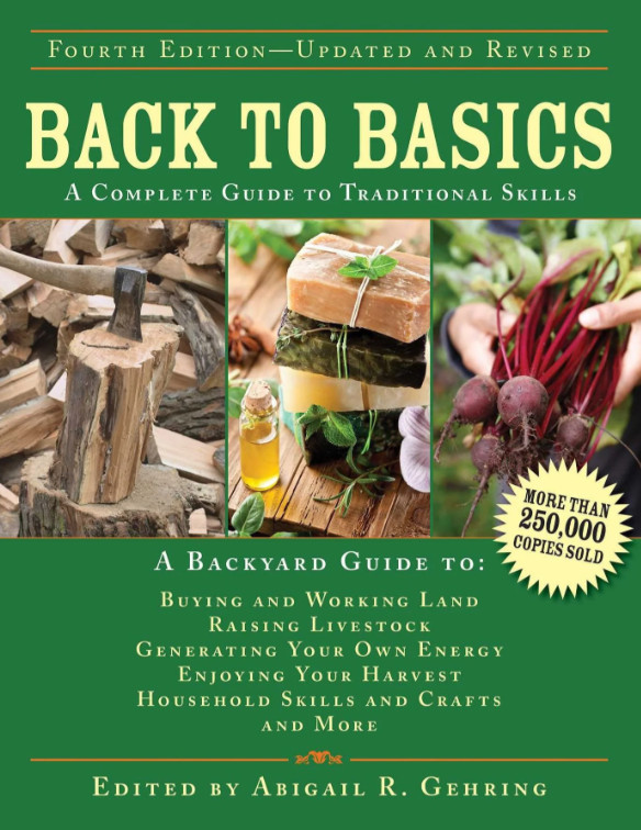 Back to Basics: A Complete Guide to Traditional Skills by Abigail Gehring: New