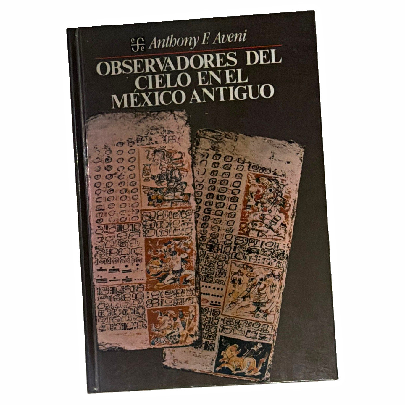 Anthony F. Aveni Observadores del cielo en el México Antiguo HC Spanish