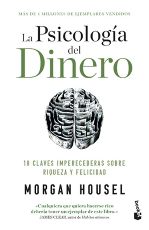 La Psicolog�a del Dinero: 18 Claves Imperecederas Sobre Riqueza Y Felicidad / Th