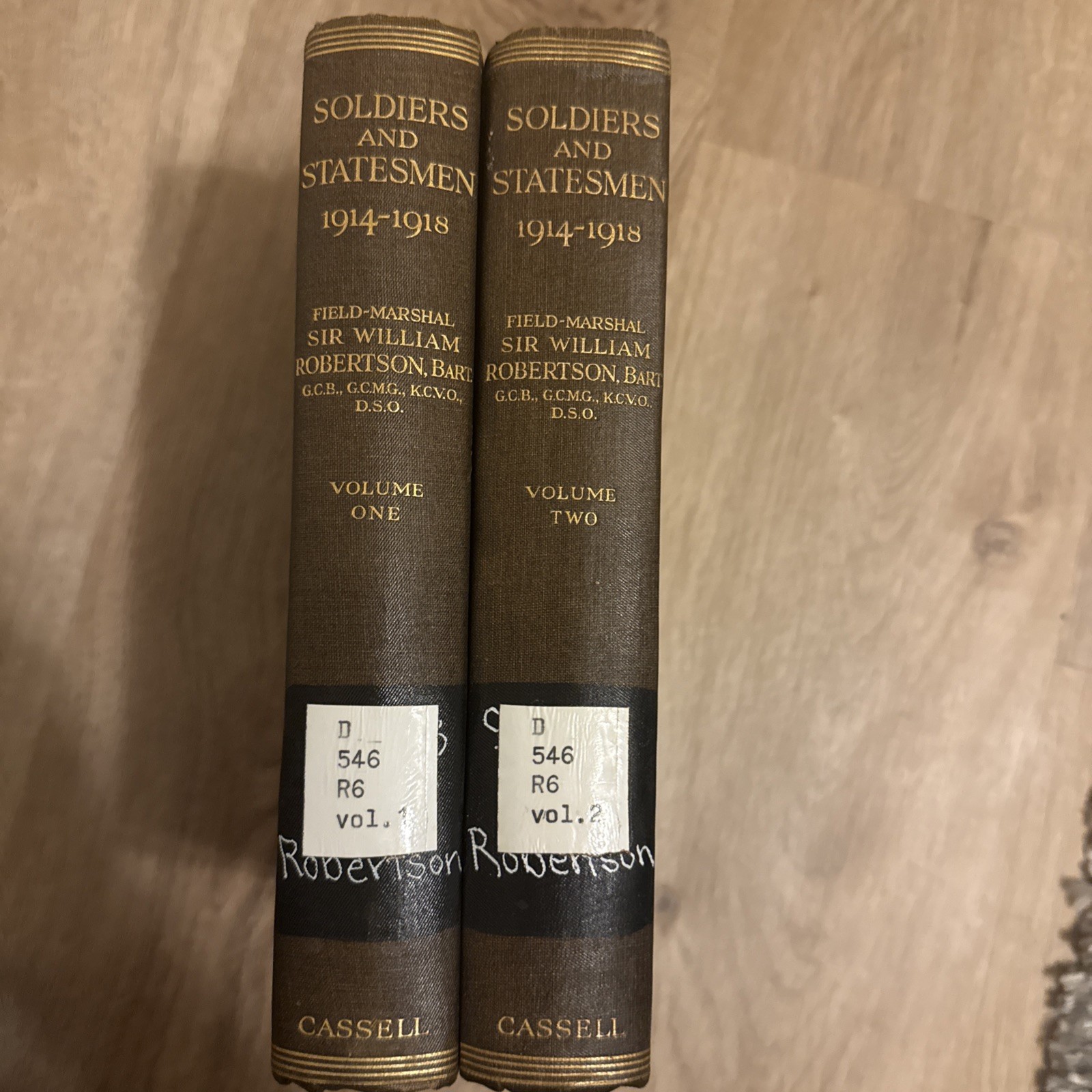 Soldiers And Statesman 1914-1918 Sir William Robertson, Bart 2 Vols 1st Ed 1926