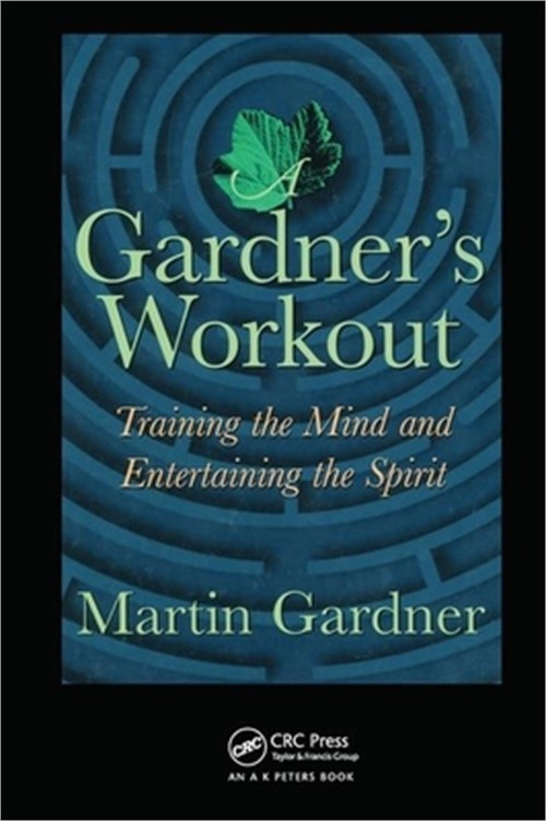 A Gardner\'s Workout: Training the Mind and Entertaining the Spirit (Paperback or