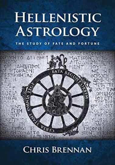 Hellenistic Astrology: The Study of - Paperback, by Brennan Chris - Very Good Hellenistic Astrology: The Study of - Paperback, by Brennan Chris - Very Good