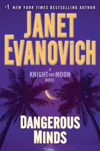 Dangerous Minds: A Knight and Moon Novel - Hardcover - VERY GOOD Dangerous Minds: A Knight and Moon Novel - Hardcover - VERY GOOD