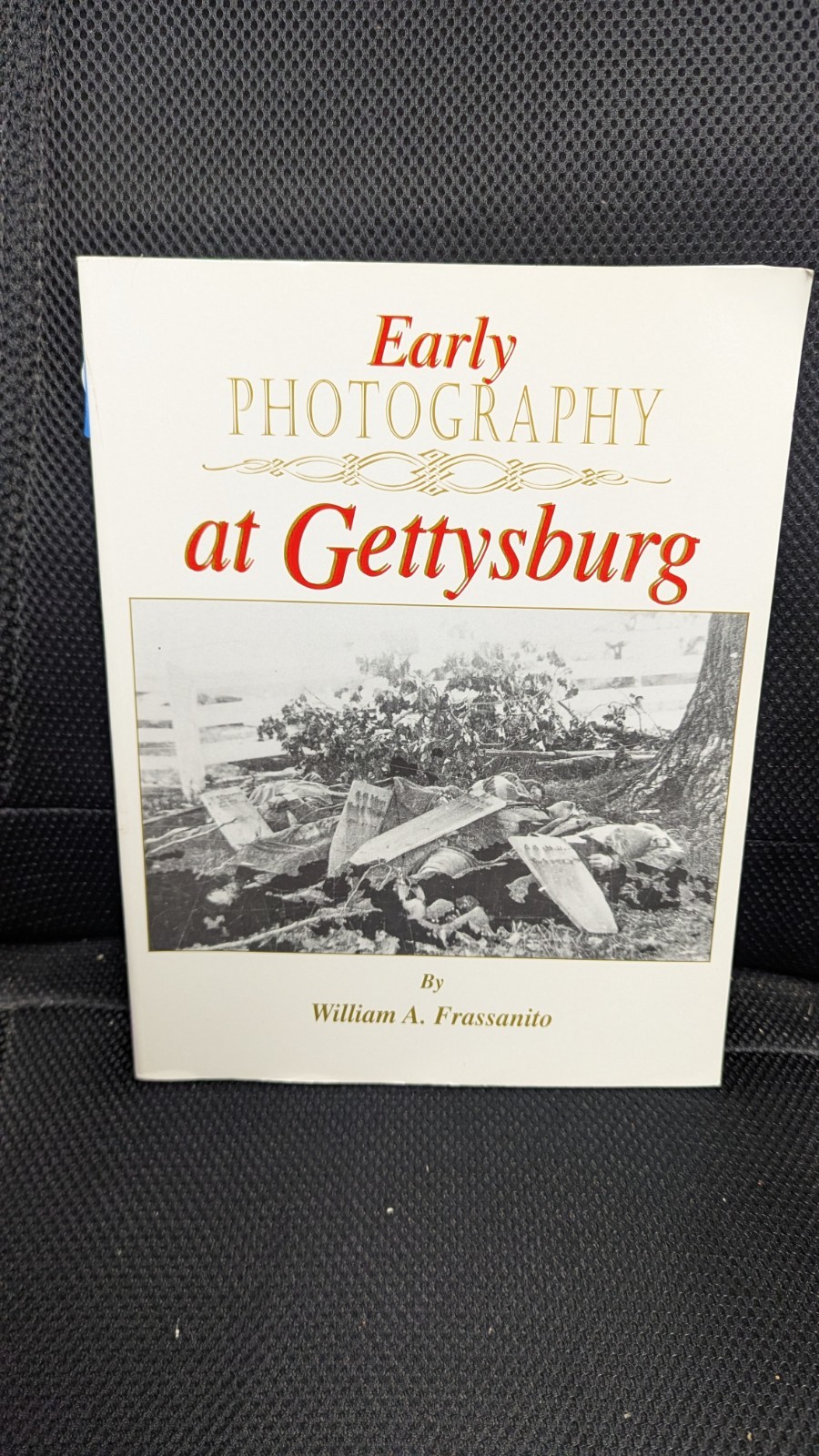 Early Photography at Gettysburg William Frassanito SIGNED 1995 softcover