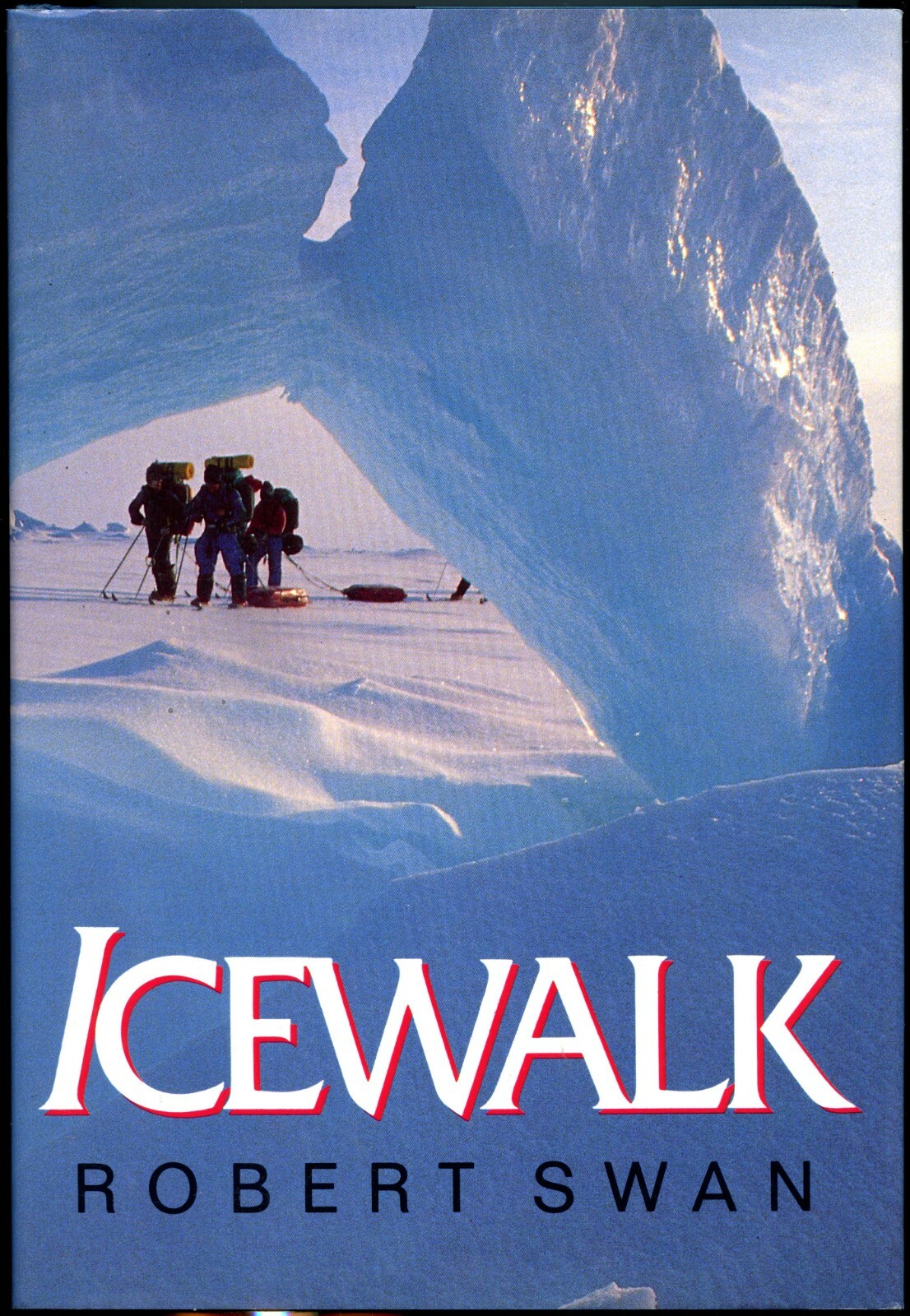 Icewalk by Robert Swan (1990, Hardcover) Icewalk by Robert Swan (1990, Hardcover)