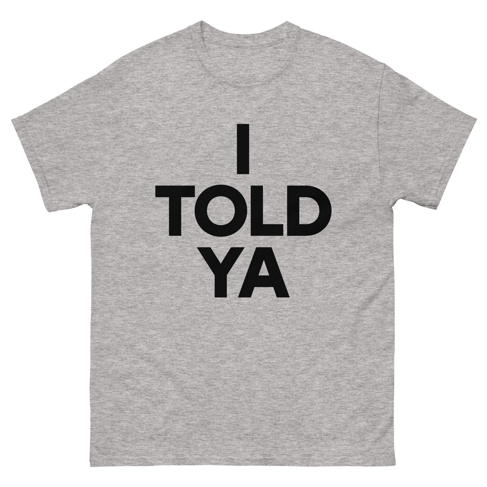 I Told Ya Challengers Unisex classic tee I Told Ya Challengers Unisex classic tee
