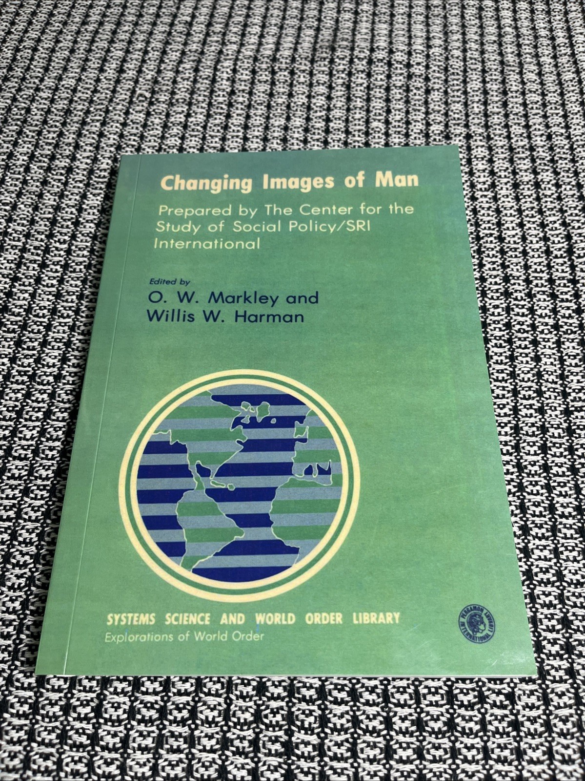 Changing Images of Man by O. Markley & Willis Harman - PB, New Reprint