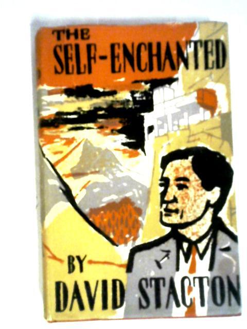 The Self Enchanted (David Stacton - 1956) (ID:67058)
