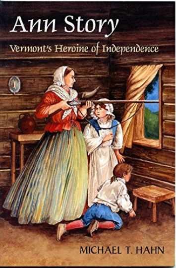 Ann Story: Vermont\'s Heroine of - Paperback, by Hahn Michael - Very Good Ann Story: Vermont\'s Heroine of - Paperback, by Hahn Michael - Very Good