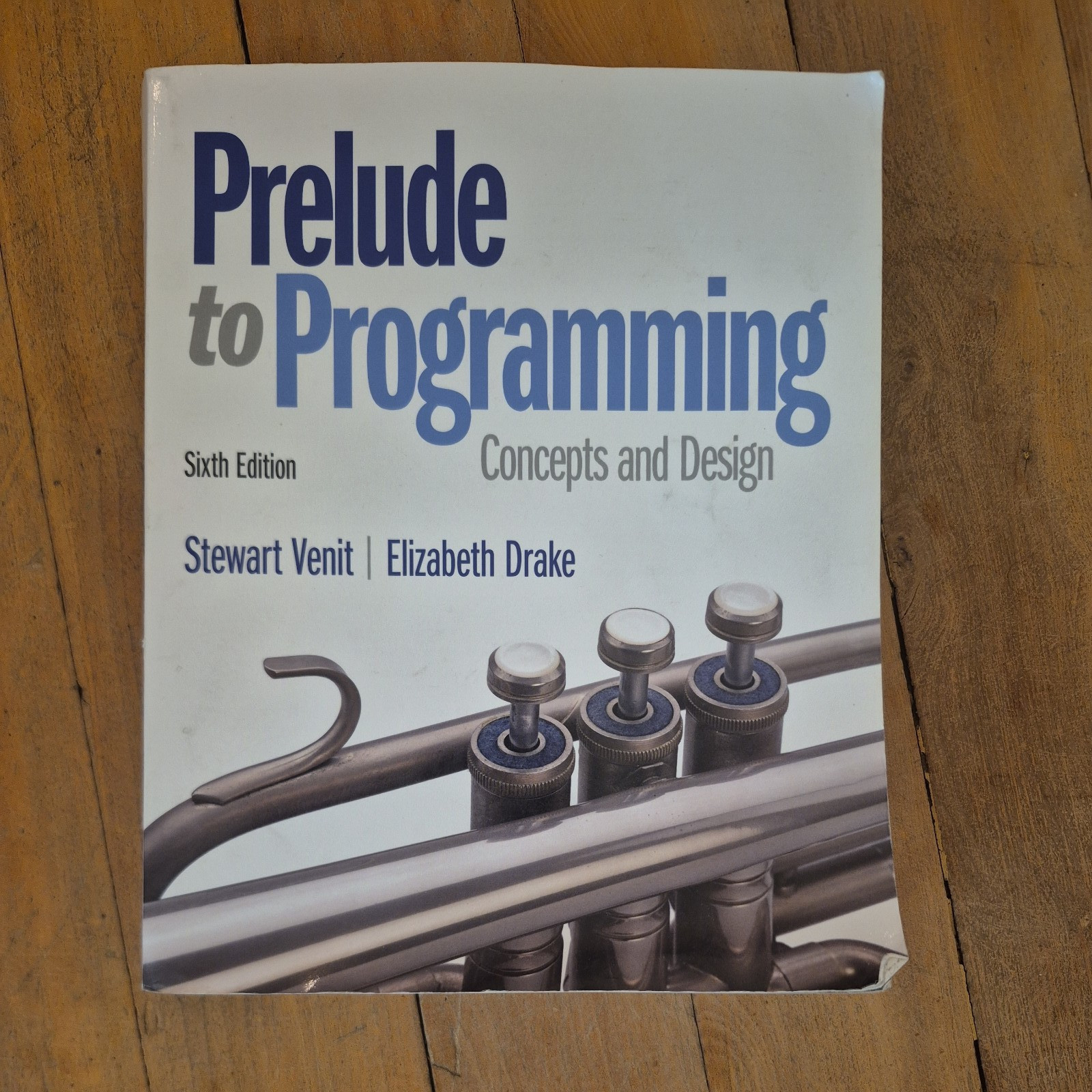 Prelude to Programming by Stewart Venit - (6th Ed) Concepts and Design PB Prelude to Programming by Stewart Venit - (6th Ed) Concepts and Design PB