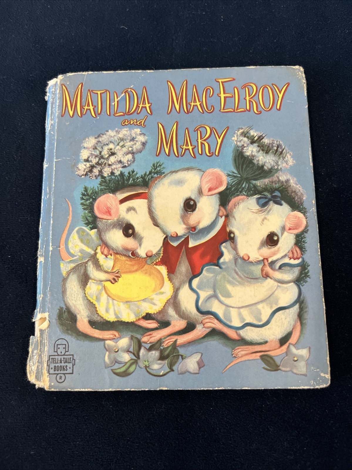 Vintage Tell-A-Tale Children’s Book, Matilda, MacElroy, And Mary, 1950 Vintage Tell-A-Tale Children’s Book, Matilda, MacElroy, And Mary, 1950