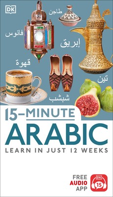 15-Minute Arabic by DK 15-Minute Arabic by DK