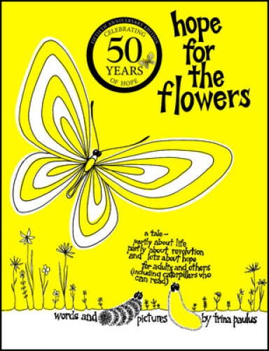 Hope for the Flowers - Paperback By Trina Paulus - GOOD Hope for the Flowers - Paperback By Trina Paulus - GOOD