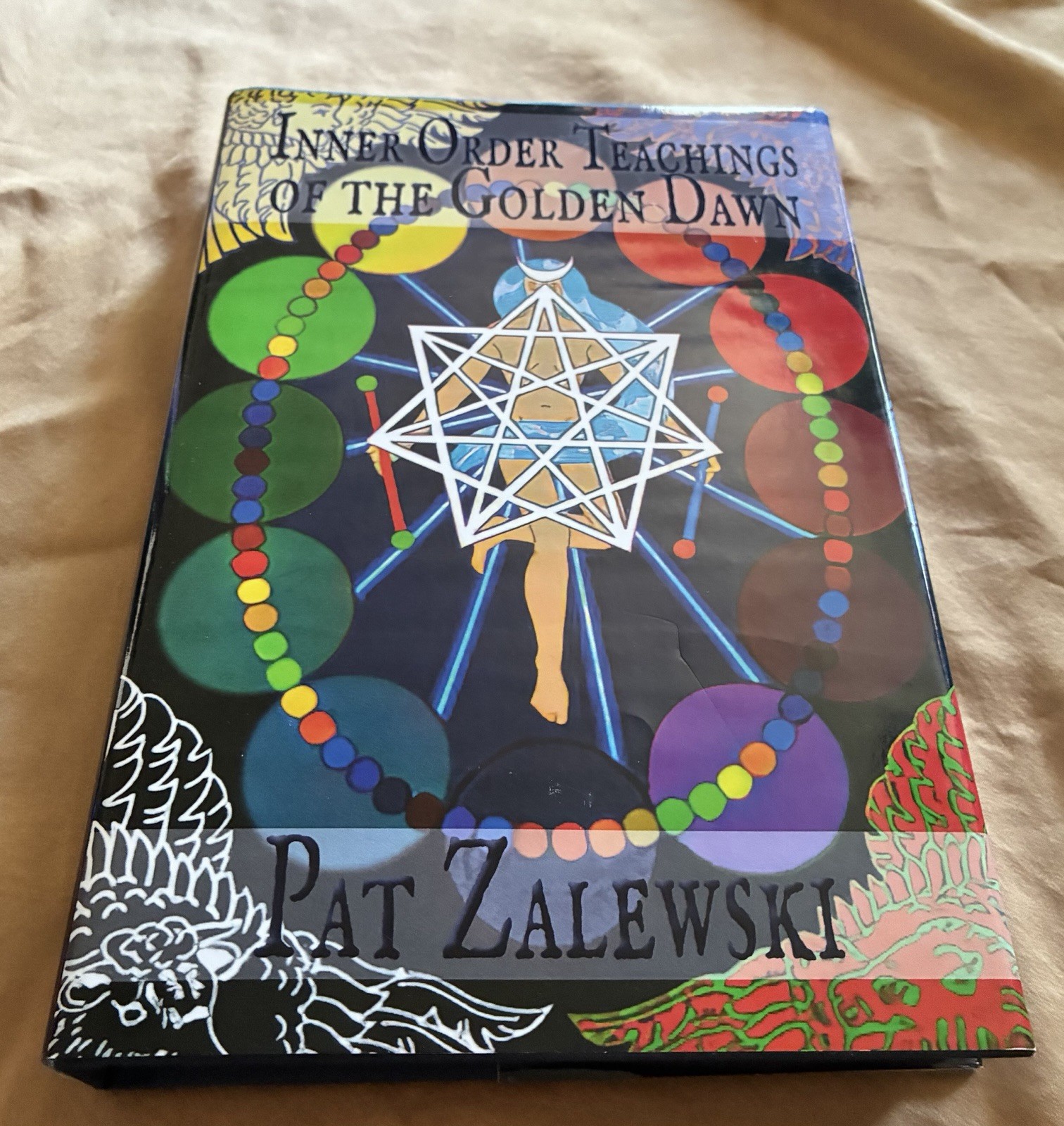 Inner Order Teachings of the Golden Dawn by Pat Zalewski (2022, HCDJ 2nd Ed/Rev) Inner Order Teachings of the Golden Dawn by Pat Zalewski (2022, HCDJ 2nd Ed/Rev)