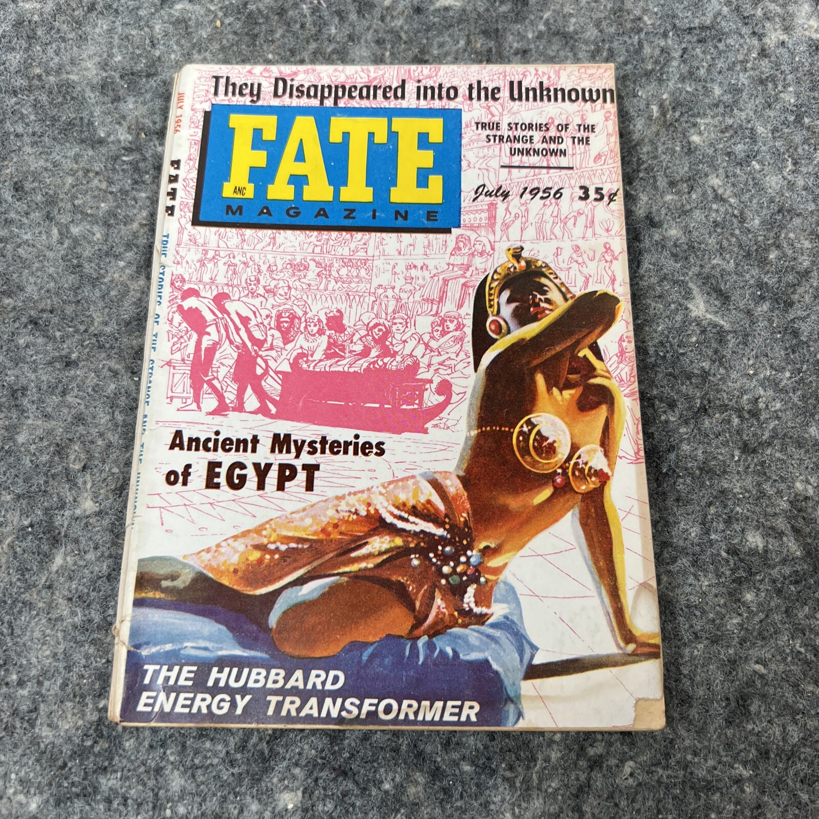 Fate Magazine July 1956- Issue 76 - Vol 9 - No. 7 Ancient Mysteries of Egypt Fate Magazine July 1956- Issue 76 - Vol 9 - No. 7 Ancient Mysteries of Egypt