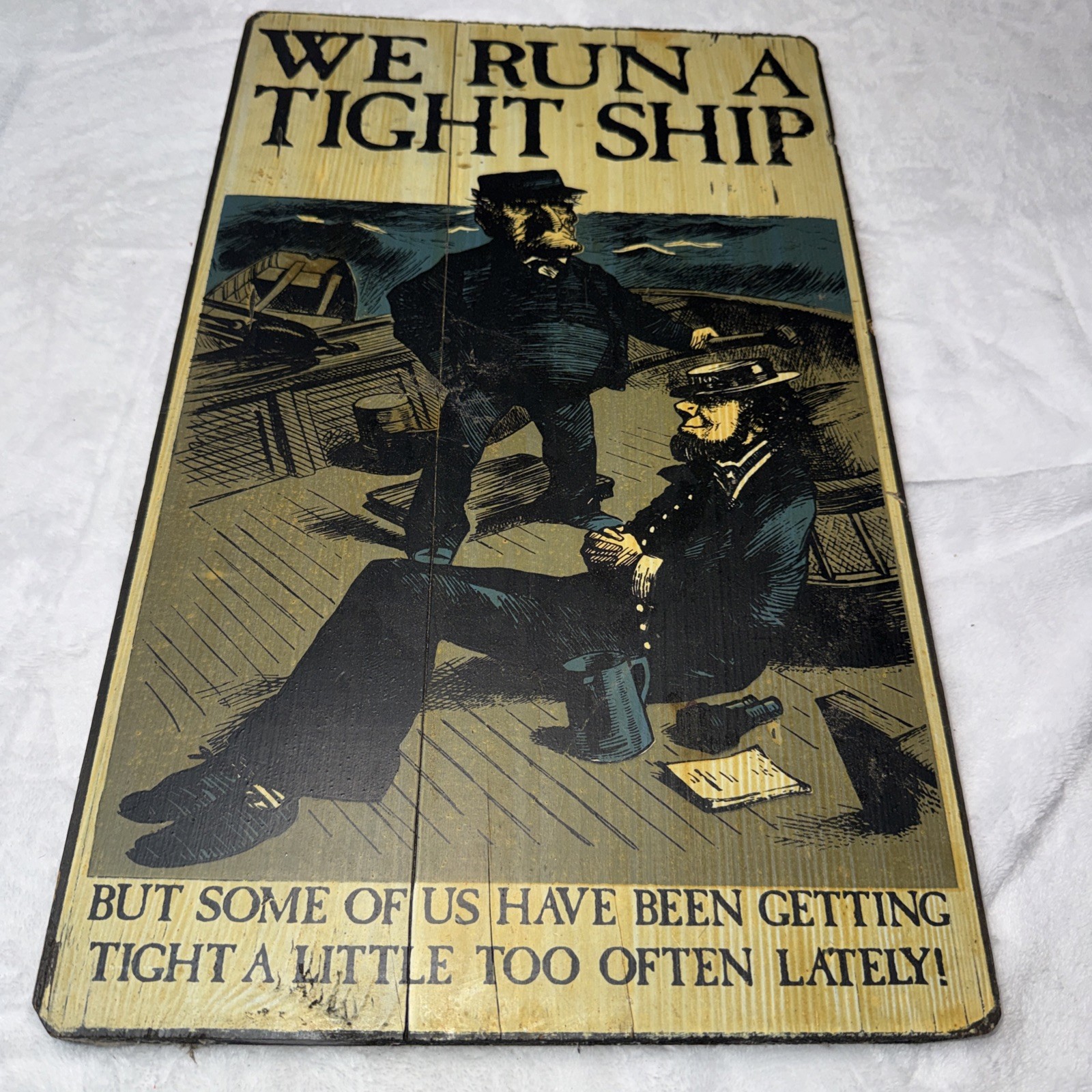 George Nathan Sign - Funny - Folk Art 'We Run A Tight Ship' Vintage George Nathan Sign - Funny - Folk Art 'We Run A Tight Ship' Vintage