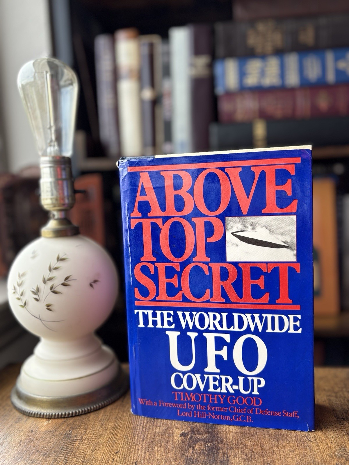Above Top Secret : The Worldwide UFO Cover-Up by Timothy Good 1988, first US ed. Above Top Secret : The Worldwide UFO Cover-Up by Timothy Good 1988, first US ed.