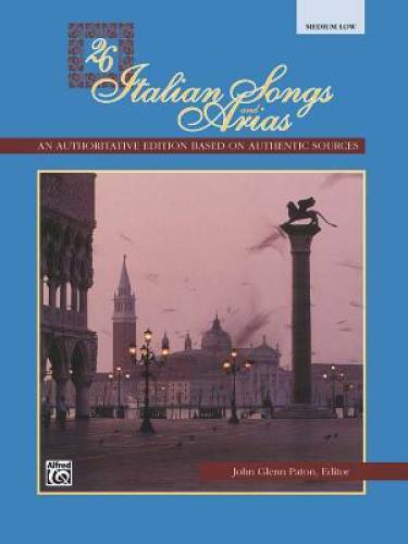 26 Italian Songs and Arias: Medium Low Voice - Paperback - GOOD