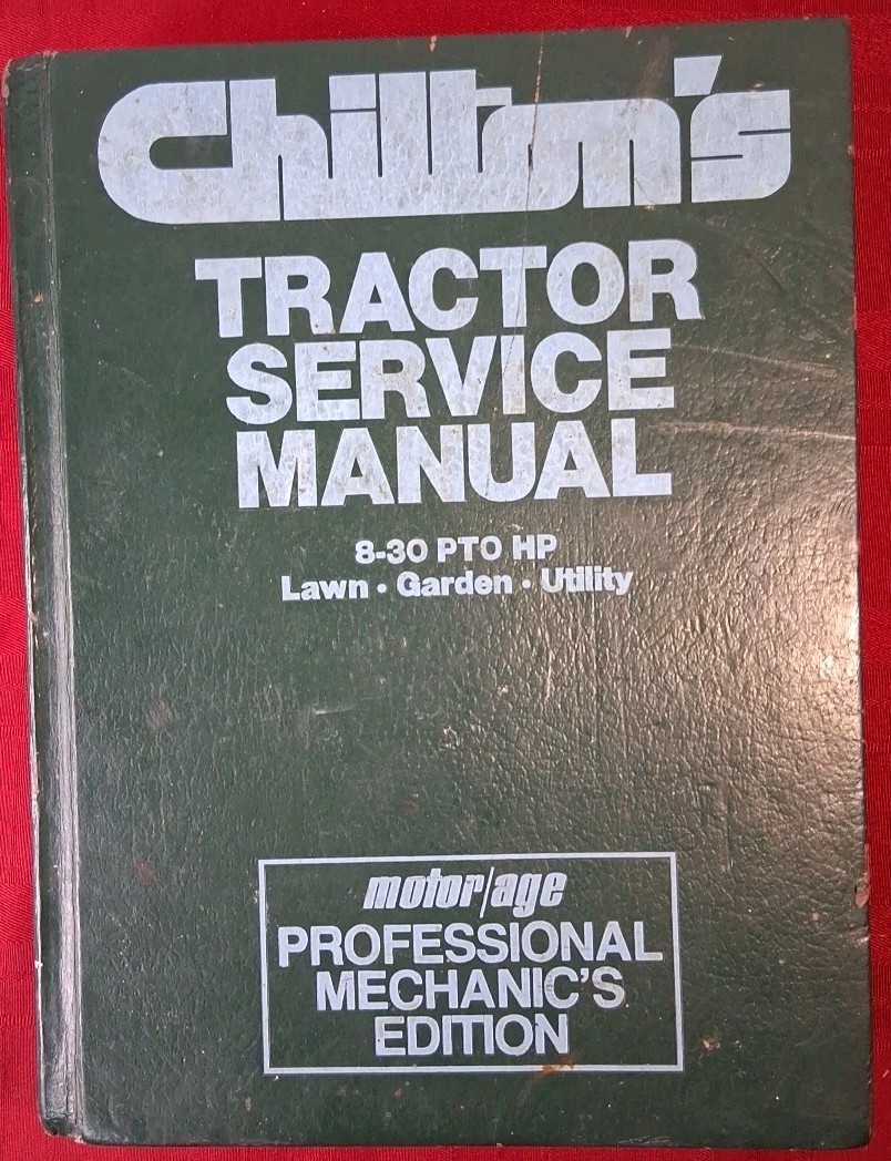 1981 Chilton's Tractor Service Manual Lawn, Garden, Utility 8-30 PTO HP #7058 HC