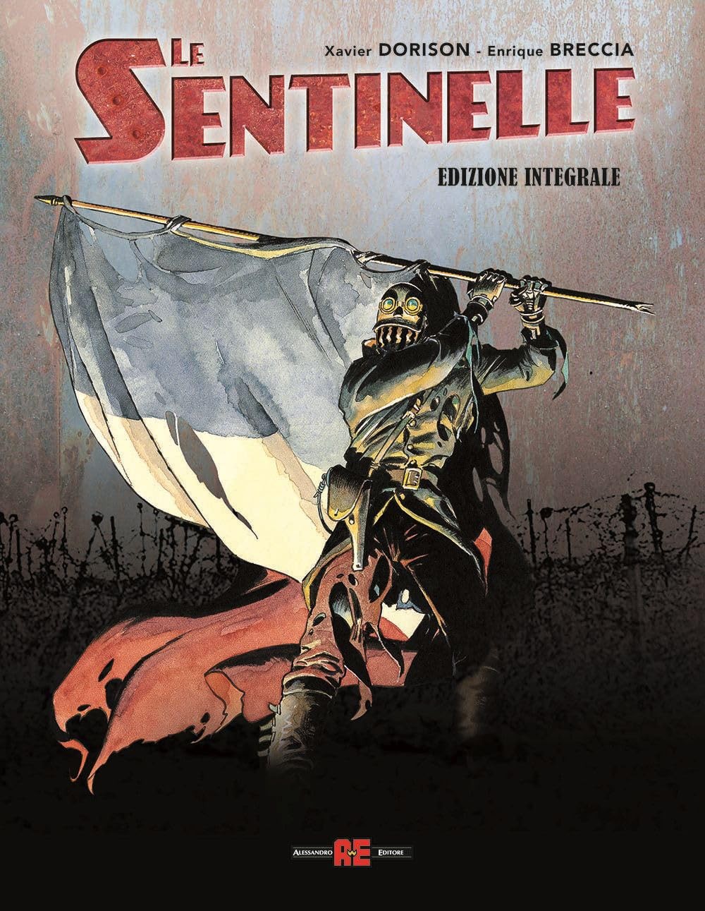 Xavier Dorison Enrique Breccia Le sentinelle. Ediz. integrale (Paperback) Xavier Dorison Enrique Breccia Le sentinelle. Ediz. integrale (Paperback)