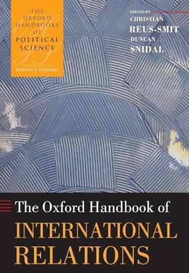 The Oxford Handbook of International - Paperback, by Reus-Smit Christian - New h The Oxford Handbook of International - Paperback, by Reus-Smit Christian - New h