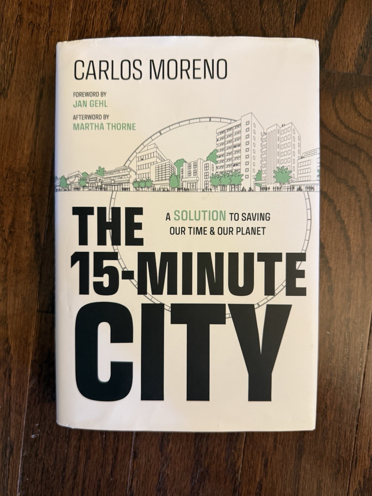 The 15Minute City A Solution t - Hardcover - Excellent