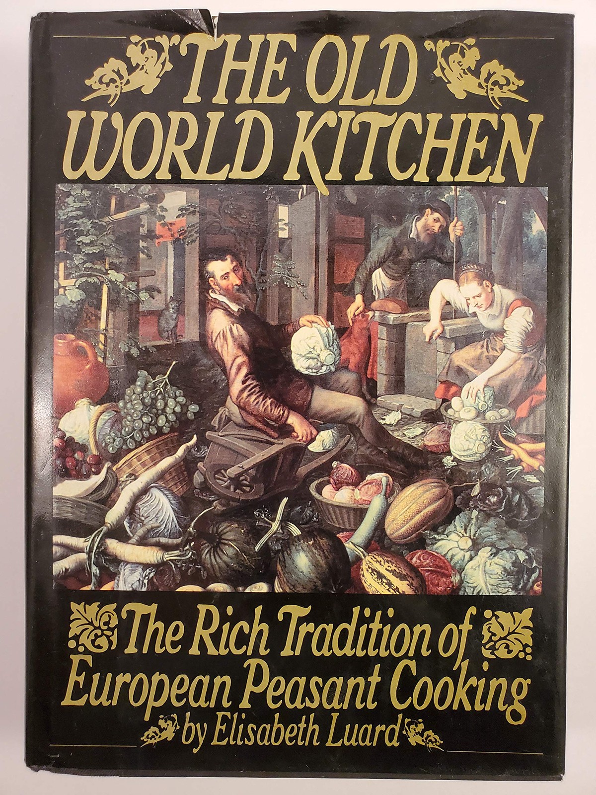 The Old World Kitchen: The Rich Tradition of European Peasant Cooking Luard,... The Old World Kitchen: The Rich Tradition of European Peasant Cooking Luard,...