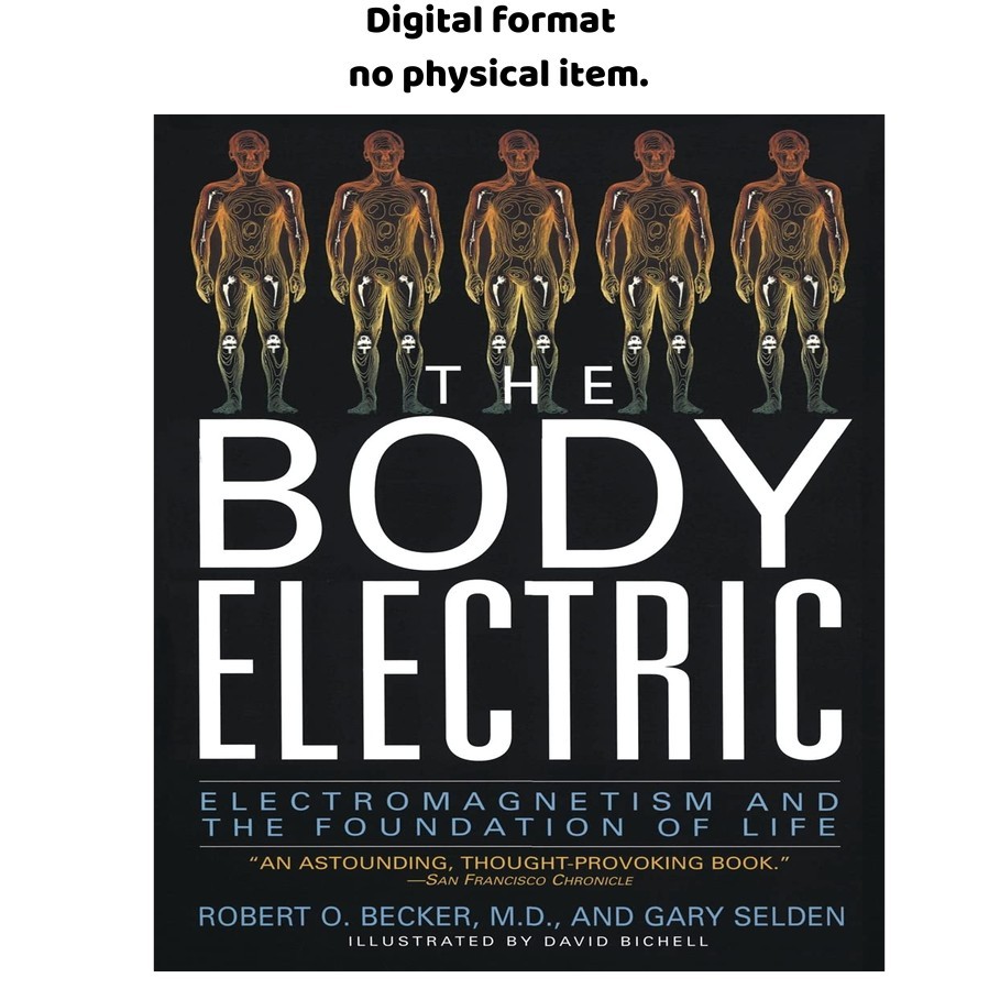 The Body Electric: Electromagnetism And The Found, Robert Becker 2026 The Body Electric: Electromagnetism And The Found, Robert Becker 2026