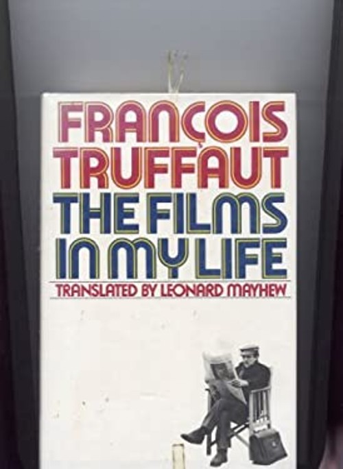 The Films in My Life Hardcover Francois Truffaut The Films in My Life Hardcover Francois Truffaut