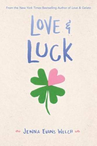 Love & Luck - Hardcover By Welch, Jenna Evans - GOOD Love & Luck - Hardcover By Welch, Jenna Evans - GOOD