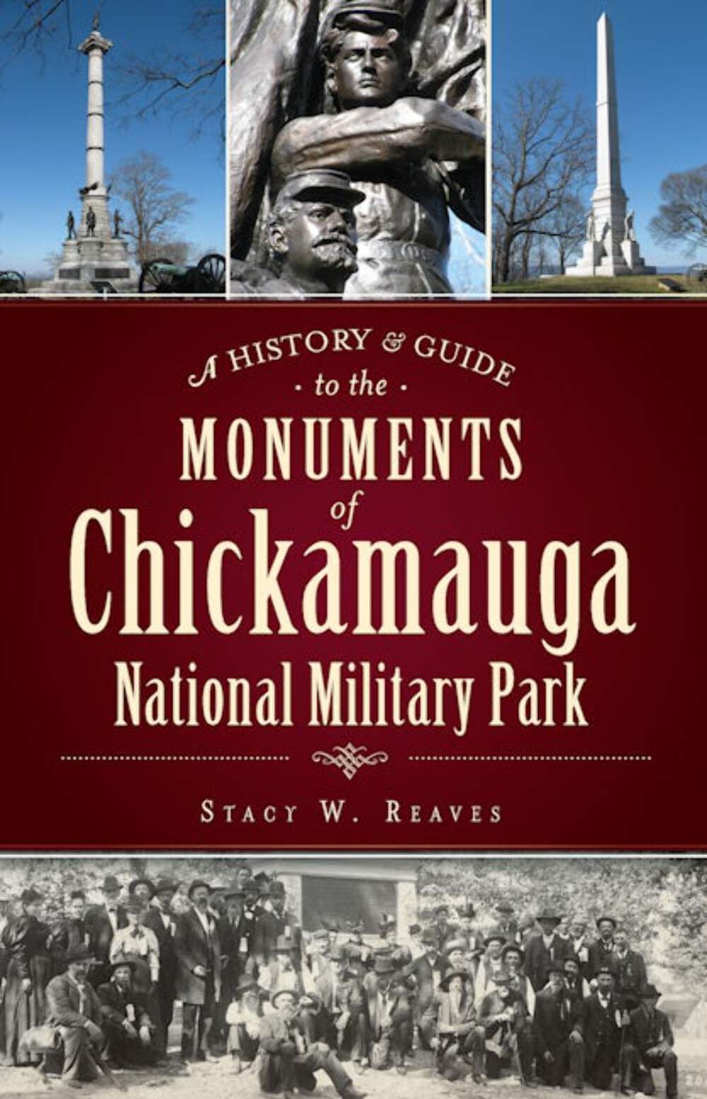 NEW The History Press History & Guide to the Monuments of Chickamauga National M
