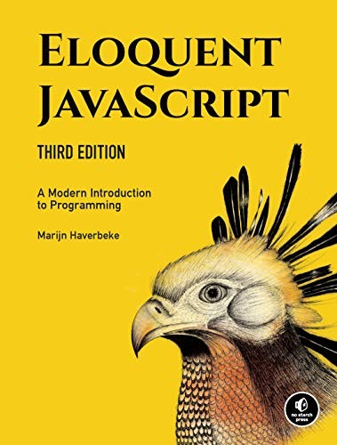 Eloquent JavaScript, 3rd Edition: A Modern Introduction to Programming by Haver