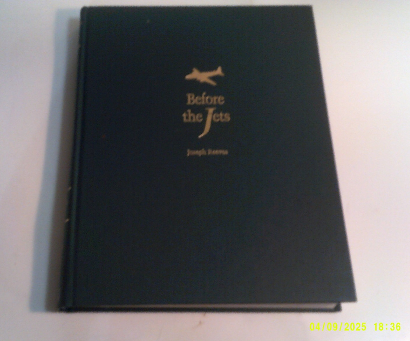 2003 BEFORE THE JETS by JOSEPH REEVES (Signed, Hardcover) 2003 BEFORE THE JETS by JOSEPH REEVES (Signed, Hardcover)