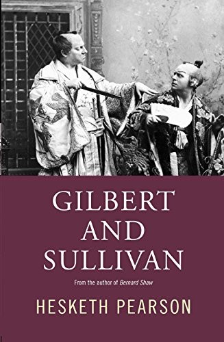 Gilbert And Sullivan A Biograp - GOOD